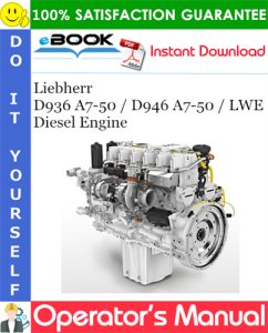 Liebherr D936 A7-50 / D946 A7-50 / LWE Diesel Engine Operator's manual