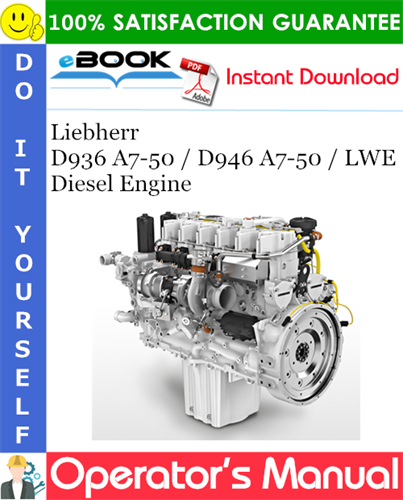 Liebherr D936 A7-50 / D946 A7-50 / LWE Diesel Engine Operator's manual
