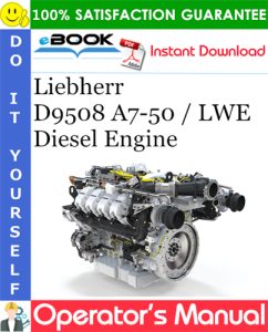 Liebherr D9508 A7-50 / LWE Diesel Engine Operator's manual