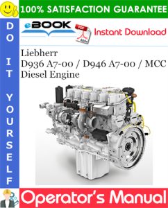 Liebherr D936 A7-00 / D946 A7-00 / MCC Diesel Engine Operator's manual