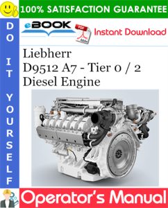 Liebherr D9512 A7 - Tier 0 / 2 Diesel Engine Operator's manual