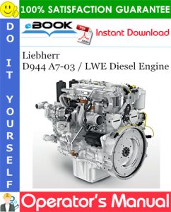 Liebherr D944 A7-03 / LWE Diesel Engine Operator's manual