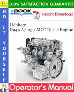 Liebherr D944 A7-03 / MCC Diesel Engine Operator's manual