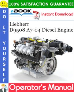 Liebherr D9508 A7-04 Diesel Engine Operator's manual
