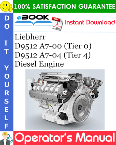 Liebherr D9512 A7-00 (Tier 0), D9512 A7-04 (Tier 4) Diesel Engine