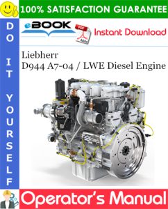 Liebherr D944 A7-04 / LWE Diesel Engine Operator's manual