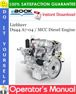 Liebherr D944 A7-04 / MCC Diesel Engine Operator's manual
