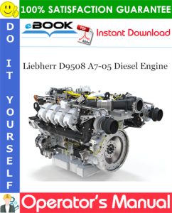 Liebherr D9508 A7-05 Diesel Engine Operator's manual