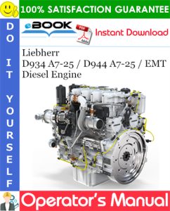 Liebherr D934 A7-25 / D944 A7-25 / EMT Diesel Engine Operator's manual