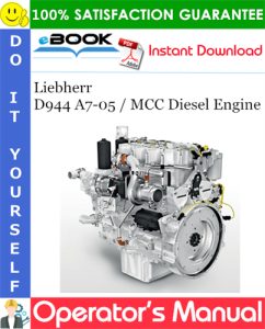 Liebherr D944 A7-05 / MCC Diesel Engine Operator's Manual