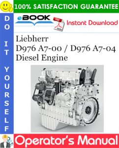 Liebherr D976 A7-00 / D976 A7-04 Diesel Engine Operator's Manual