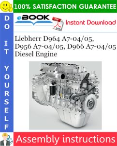 Liebherr D964 A7-04/05, D956 A7-04/05, D966 A7-04/05 Diesel Engine