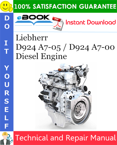 Liebherr D924 A7-05 / D924 A7-00 Diesel Engine Technical and Repair Manual