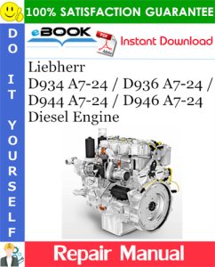 Liebherr D934 A7-24 / D936 A7-24 / D944 A7-24 / D946 A7-24 Diesel Engine