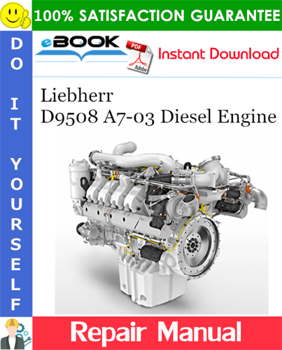 Liebherr D9508 A7-03 Diesel Engine Repair Manual