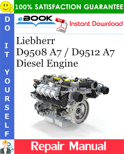 Liebherr D9508 A7 / D9512 A7 Diesel Engine Repair Manual