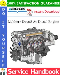 Liebherr D9508 A7 Diesel Engine Service Handbook