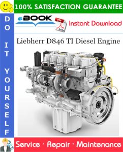 Liebherr D846 TI Diesel Engine Service Repair Manual