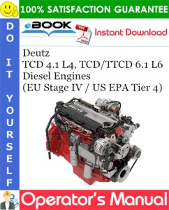 Deutz TCD 4.1 L4, TCD/TTCD 6.1 L6 Diesel Engines (EU Stage IV / US EPA Tier 4)