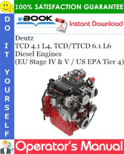 Deutz TCD 4.1 L4, TCD/TTCD 6.1 L6 Diesel Engines (EU Stage IV & V / US EPA Tier 4)