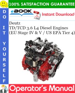 Deutz TD/TCD 3.6 L4 Diesel Engines (EU Stage IV & V / US EPA Tier 4)