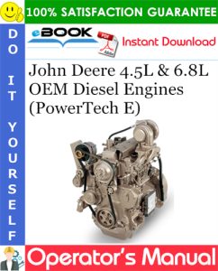 John Deere 4.5L & 6.8L OEM Diesel Engines (PowerTech E) Operator's Manual