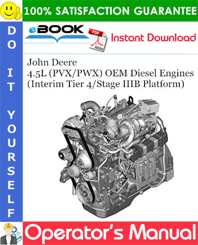 John Deere 4.5L (PVX/PWX) OEM Diesel Engines (Interim Tier 4/Stage IIIB Platform)