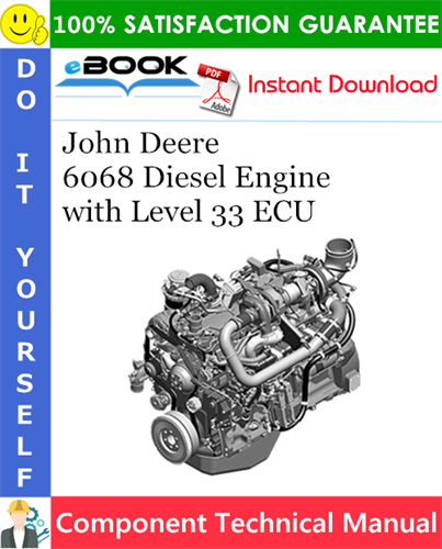 John Deere 6068 Diesel Engine with Level 33 ECU Component Technical Manual