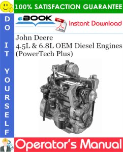 John Deere 4.5L & 6.8L OEM Diesel Engines (PowerTech Plus) Operator's Manual