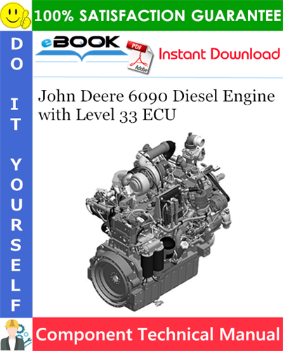 John Deere 6090 Diesel Engine with Level 33 ECU Component Technical Manual