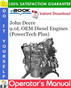John Deere 9.0L OEM Diesel Engines (PowerTech Plus) Operator's Manual
