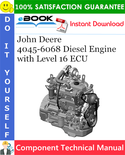 John Deere 4045-6068 Diesel Engine with Level 16 ECU Component Technical Manual