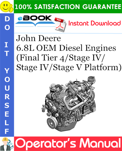 John Deere 6.8L OEM Diesel Engines (Final Tier 4/Stage IV/Stage IV/Stage V Platform)