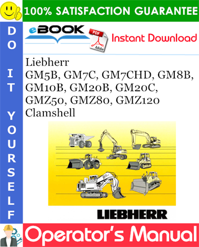 Liebherr GM5B, GM7C, GM7CHD, GM8B, GM10B, GM20B, GM20C, GMZ50, GMZ80, GMZ120 Clamshell