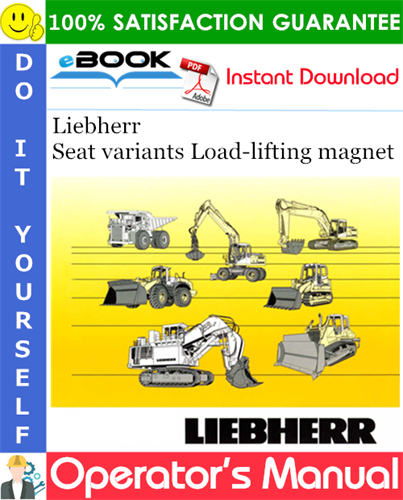 Liebherr Seat variants Load-lifting magnet Operator's Manual