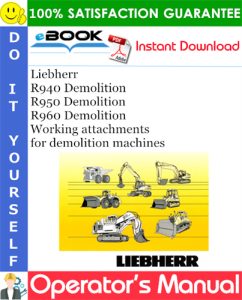Liebherr R940 Demolition, R950 Demolition, R960 Demolition Working attachments