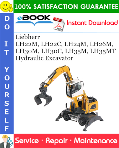 Liebherr LH22M, LH22C, LH24M, LH26M, LH30M, LH30C, LH35M, LH35MT Hydraulic Excavator