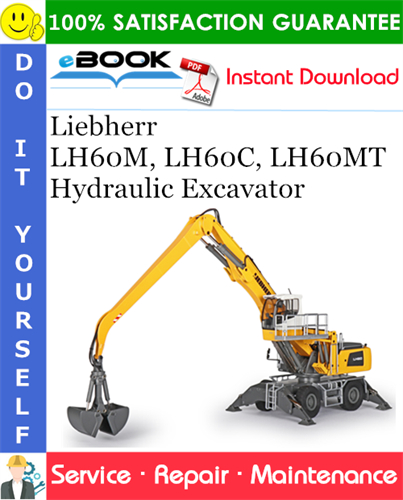 Liebherr LH60M, LH60C, LH60MT Hydraulic Excavator Service Repair Manual