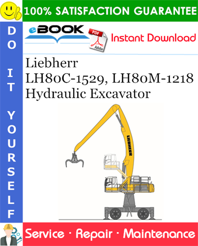 Liebherr LH80C-1529, LH80M-1218 Hydraulic Excavator Service Repair Manual