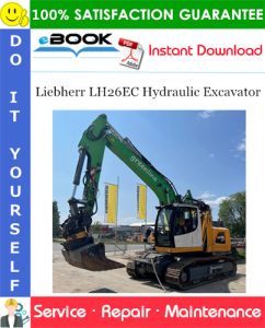 Liebherr LH26EC Hydraulic Excavator Service Repair Manual