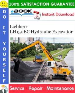 Liebherr LH150EC Hydraulic Excavator Service Repair Manual