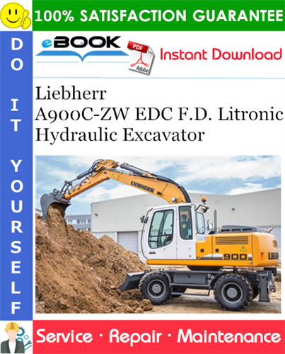 Liebherr A900C-ZW EDC F.D. Litronic Hydraulic Excavator Service Repair Manual