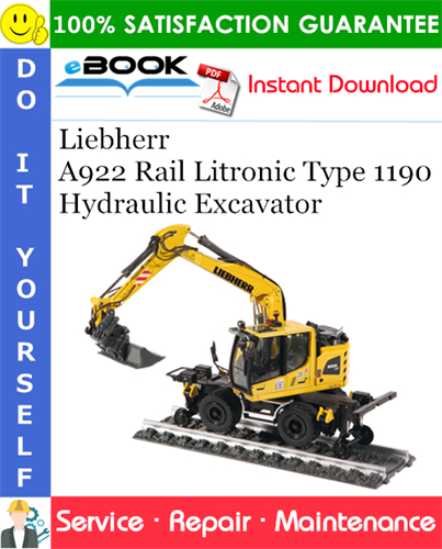 Liebherr A922 Rail Litronic Type 1190 Hydraulic Excavator Service Repair Manual