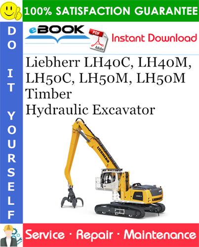 Liebherr LH40C, LH40M, LH50C, LH50M, LH50M Timber Hydraulic Excavator