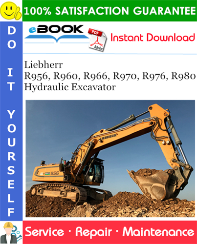 Liebherr R956, R960, R966, R970, R976, R980 Hydraulic Excavator Service Repair Manual