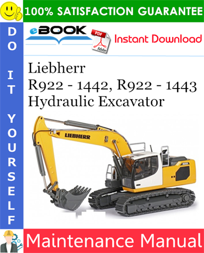Liebherr R922 - 1442, R922 - 1443 Hydraulic Excavator Maintenance Manual