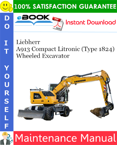Liebherr A913 Compact Litronic (Type 1824) Wheeled Excavator Maintenance Manual