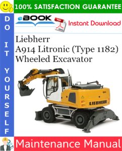 Liebherr A914 Litronic (Type 1182) Wheeled Excavator Maintenance Manual