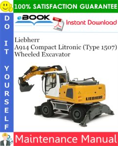 Liebherr A914 Compact Litronic (Type 1507) Wheeled Excavator Maintenance Manual
