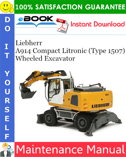 Liebherr A914 Compact Litronic (Type 1507) Wheeled Excavator Maintenance Manual